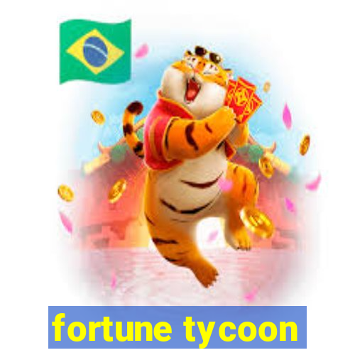 fortune tycoon